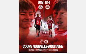L'aventure en Coupe Nouvelle Aquitaine continue pour nos U14 et nos U15