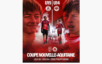 L'aventure en Coupe Nouvelle Aquitaine continue pour nos U14 et nos U15